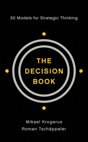 The Decision Book: 50 Models for Strategic Thinking