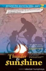 Thunder and Sunshine: Around the World by Bike, Part 2