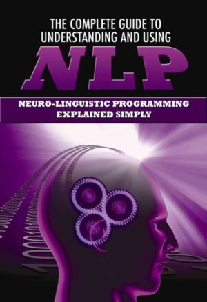 The Complete Guide to Understanding and Using NLP