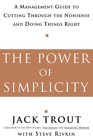 The Power Of Simplicity: A Management Guide to...
