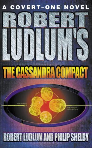 The Cassandra Compact (A Covert One Novel)