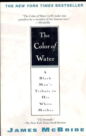 The Color of Water: A Black Man's Tribute to His White Mother
