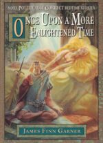 Once Upon a More Enlightened Time