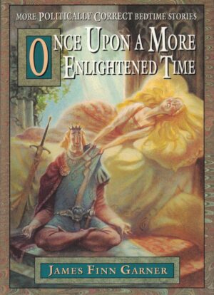 Once Upon a More Enlightened Time