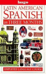 Latin American Spanish in Three Months