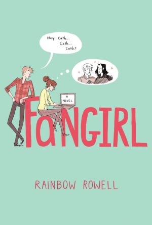 Fangirl, A Novel