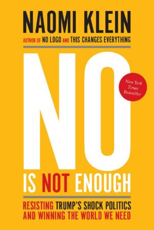 No is Not Enough: Resisting Trump's Shock Politics and...