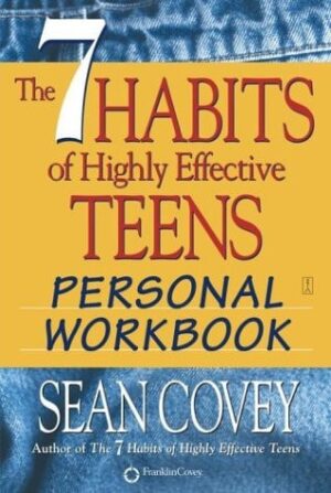 The 7 Habits of Highly Effective Teens (Personal Workbook)