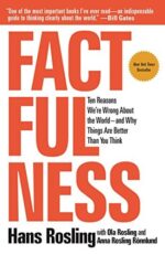 Factfulness: Ten Reasons We're Wrong About the World and Why...