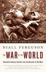 The War of the World: Twentieth-Century Conflict and the...