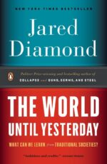 The World Until Yesterday: What Can We Learn from Traditional Societies?