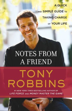 Notes from a Friend: A Quick and Simple Guide to Taking Charge...