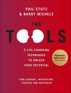 The Tools: 5 Life-Changing Techniques to Unlock Your Potential