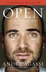 Open: An Autobiography - Andre Agassi