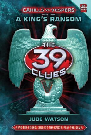 A King's Ransom (The 39 Clues, Book 2)