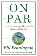 On Par: The Everyday Golfer’s Survival Guide