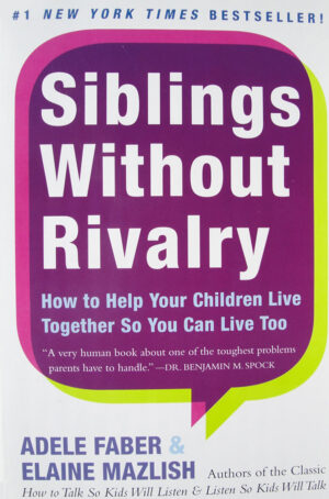 Siblings Without Rivalry