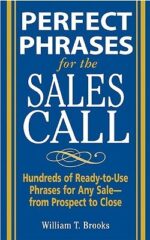Perfect Phrases for the Sales Call: Hundreds of Ready-to-Use Phrases...