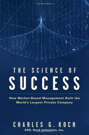 The Science of Success: How Market-Based Management Built...