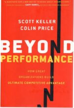 Beyond Performance: How Great Organizations Build Ultimate Competitive...