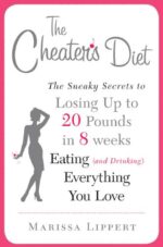 The Cheater's Diet: The Sneaky Secrets to Losing Up to 20 Pounds in 8...