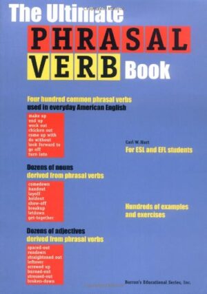 The Ultimate Phrasal Verb Book (for ESL and EFL Students)