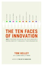 The Ten Faces of Innovation: IDEO's Strategies for Beating...