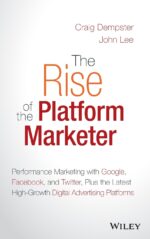 The Rise of the Platform Marketer: Performance Marketing with Google...