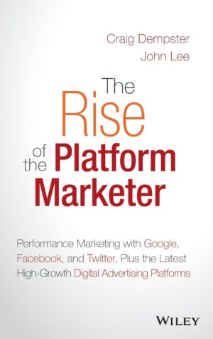 The Rise of the Platform Marketer: Performance Marketing with Google...