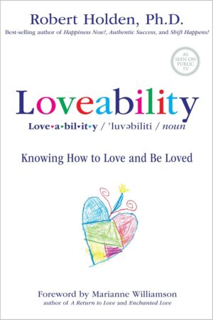 Loveability: Knowing How to Love and Be Loved