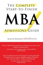 The Complete Start-To-Finish MBA Admissions Guide