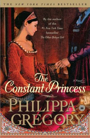 The Constant Princess (The Plantagenet and Tudor Novels, #6)