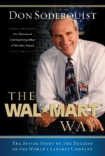 The Wal-Mart Way: The Inside Story of the Success of the World's Largest...
