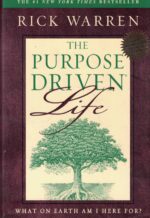 The Purpose Driven Life: What on Earth am I Here For?