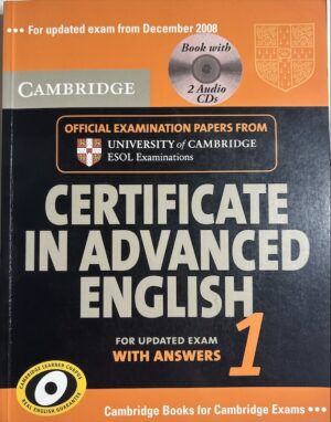 Certificate in Advanced English 1: Student’s Book (Cambridge ESOL)
