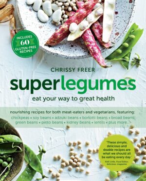 Superlegumes: Eat Your Way to Great Health