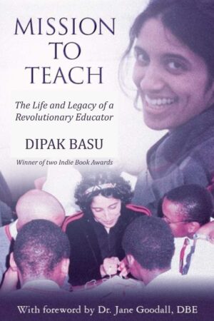 Mission to Teach: The Life and Legacy of a Revolutionary Educator