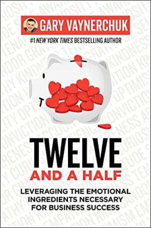 Twelve and a Half: Leveraging the Emotional Ingredients Necessary...