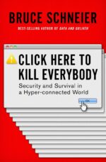 Click Here to Kill Everybody: Security and Survival in a Hyper...