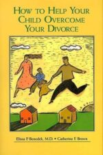 How to Help Your Child Overcome Your Divorce