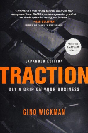 Traction: Get a Grip on Your Business (Expanded)
