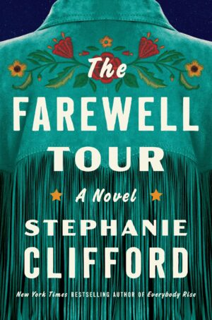 The Farewell Tour, A Novel