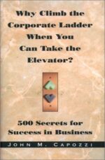 Why Climb the Corporate Ladder When You Can Take The Elevator?