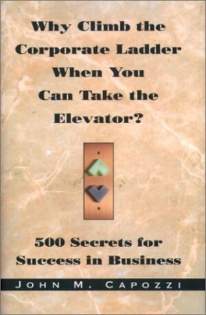 Why Climb the Corporate Ladder When You Can Take The Elevator?