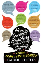 How to Succeed in Business Without Really Crying