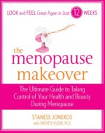 The Menopause Makeover: The Ultimate Guide to Taking Control of Your...