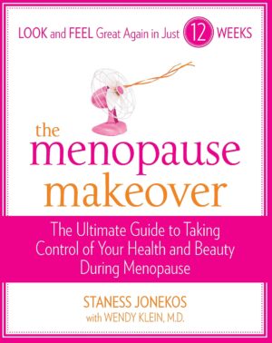 The Menopause Makeover: The Ultimate Guide to Taking Control of Your...