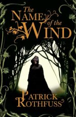 The Name of the Wind (The Kingkiller Chronicle, #1)