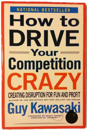 How to Drive Your Competition Crazy