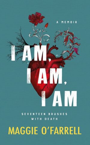 I Am, I Am, I Am: Seventeen Brushes With Death